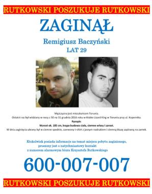 Rutkowski poszukuje 29-letniego Remigiusza Baczyńskiego. Zniknął w nocy z 30 na 31  grudnia 2016 roku 