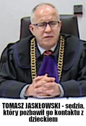 [VIDEO] TOGI BEZ SUMIEŃ: Do 70 mln zł zwiększa roszczenie wobec Skarbu Państwa ojciec pozbawiony przez warszawskiego sędziego Tomasza Jaskłowskiego kontaktu z dzieckiem! Mimo posiadania pełnej władzy rodzicielskiej!